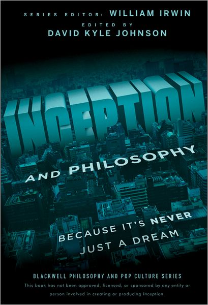 Cover for D.K Irwin · Inception and Philosophy: Because It's Never Just a Dream - The Blackwell Philosophy and Pop Culture Series (Paperback Bog) (2011)