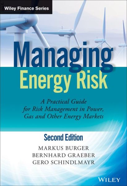 Cover for Burger, Markus (EnBW Trading) · Managing Energy Risk: An Integrated View on Power and Other Energy Markets - The Wiley Finance Series (Gebundenes Buch) (2014)