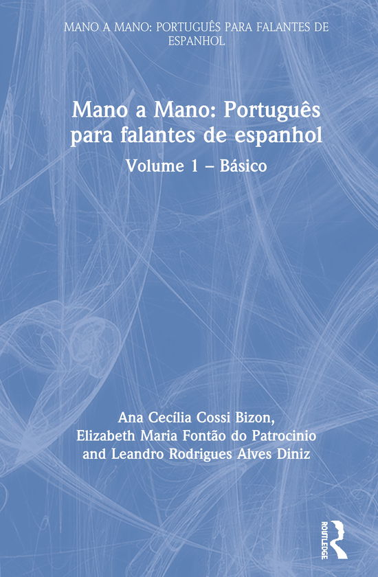 Cover for Cecilia Cossi Bizon, Ana (State University of Campinas (Unicamp - Sao Paulo), Brazil) · Mano a Mano: Portugues para Falantes de Espanhol: Volume 1 – Basico - Mano a mano: portugues para falantes de espanhol (Hardcover Book) (2021)