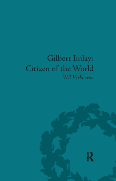 Cover for Wil Verhoeven · Gilbert Imlay: Citizen of the World (Paperback Book) (2017)