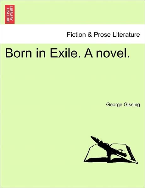 Cover for George Gissing · Born in Exile. a Novel. (Paperback Book) (2011)