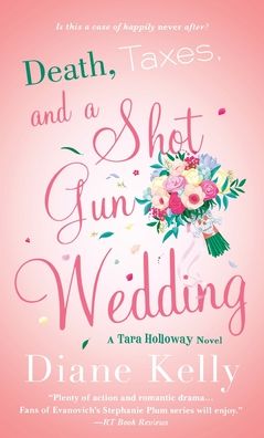 Cover for Diane Kelly · Death, Taxes, and a Shotgun Wedding : A Tara Holloway Novel (Paperback Book) (2017)