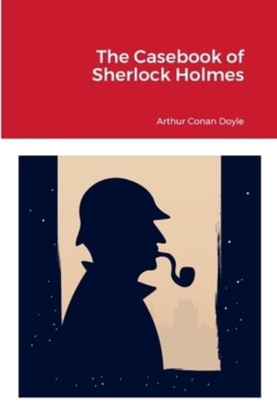 Cover for Arthur Conan Doyle · Casebook of Sherlock Holmes (Bog) (2023)