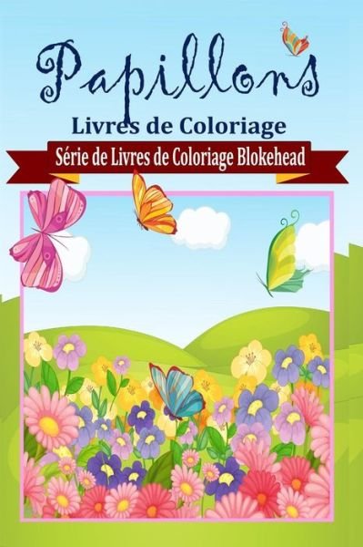 Cover for El Blokehead · Papillons Livres De Coloriage (Paperback Book) (2020)