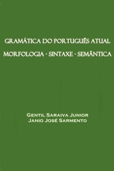 Cover for Gentil Saraiva Junior · Gramática do Português Atual (Pocketbok) (2020)