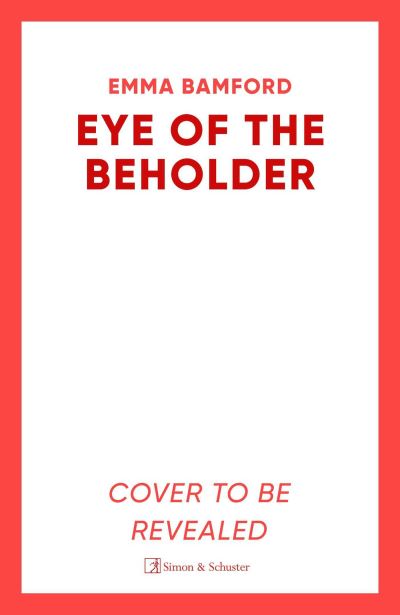 Cover for Emma Bamford · Eye of the Beholder: 'A haunting tale of intrigue' Emily Freud (Paperback Book) (2025)