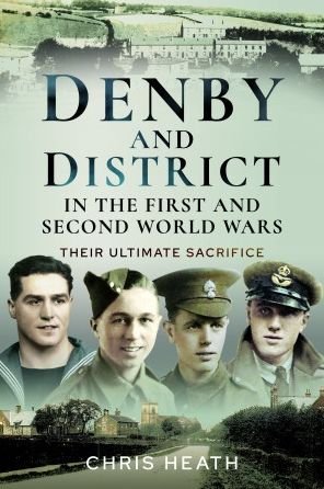 Cover for Chris Heath · Denby &amp; District in the First and Second World Wars: Their Ultimate Sacrifice (Paperback Book) (2022)