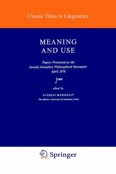 Cover for Avishai Margalit · Meaning and Use - Studies in Linguistics and Philosophy (Taschenbuch) [1979 edition] (2005)