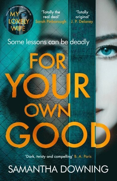 Cover for Samantha Downing · For Your Own Good: The most addictive psychological thriller you’ll read this year (Paperback Bog) (2022)
