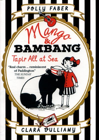 Cover for Polly Faber · Mango &amp; Bambang: Tapir All at Sea (Book Two) - Mango and Bambang (Taschenbuch) (2017)