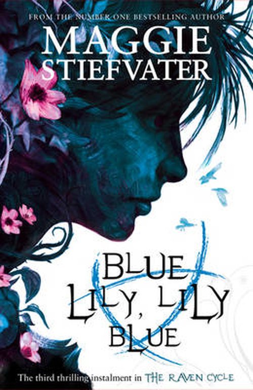 Blue Lily, Lily Blue - The Raven Cycle - Maggie Stiefvater - Bücher - Scholastic - 9781407136639 - 21. Oktober 2014