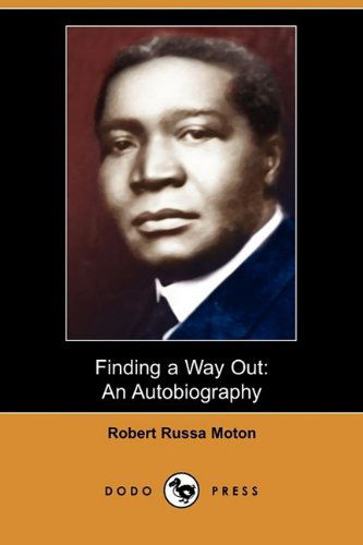 Cover for Robert Russa Moton · Finding a Way Out: an Autobiography (Dodo Press) (Paperback Book) (2009)