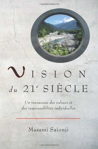 Cover for Masami Saionji · Vision Du 21e Siècle: Un Renouveau Des Valeurs et Des Responsabilités Individuelles (Paperback Bog) [French edition] (2006)