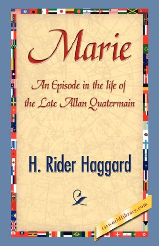 Marie - H. Rider Haggard - Books - 1st World Library - Literary Society - 9781421842639 - June 15, 2007