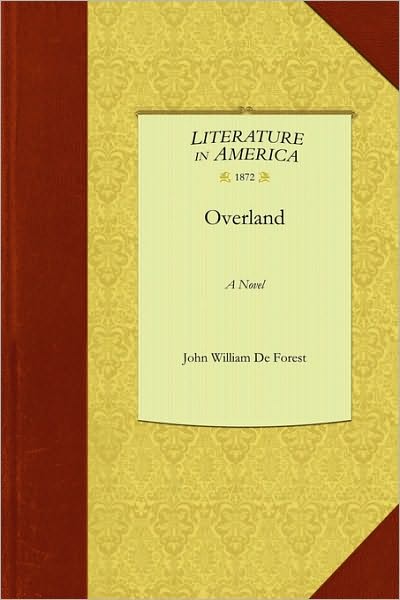 Cover for John William De Forest · Overland (Paperback Book) (2010)