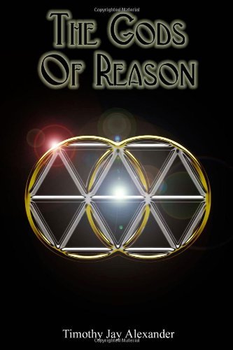 Cover for Timothy Jay Alexander · The Gods of Reason: an Authentic Theology for Modern Hellenismos (Paperback Bog) (2007)