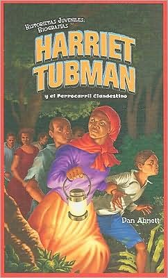 Cover for Dan Abnett · Harriet Tubman y el Ferrocarril Clandestino (Bog) [1st edition] (2009)