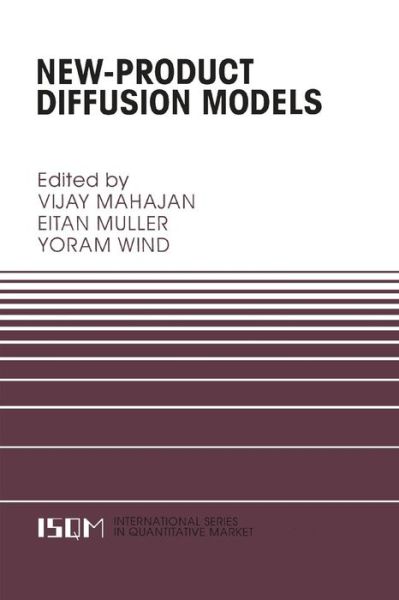 New-Product Diffusion Models - International Series in Quantitative Marketing - Vijay Mahajan - Books - Springer-Verlag New York Inc. - 9781441949639 - September 2, 2011