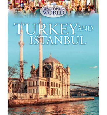 Cover for Philip Steele · Developing World: Turkey and Istanbul - Developing World (Inbunden Bok) (2014)