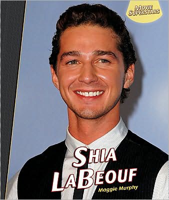 Cover for Maggie Murphy · Shia Labeouf (Movie Superstars) (Hardcover Book) (2011)