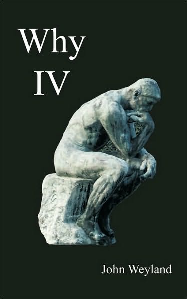 Cover for John Weyland · Why Iv (Taschenbuch) (2010)