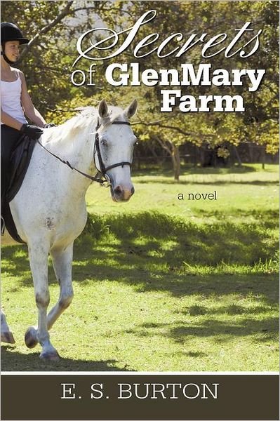 Cover for E S Burton · Secrets of Glenmary Farm (Paperback Bog) (2011)