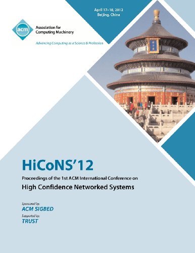 Cover for Hicons 12 Conference Committee · HiCONS 12 Proceedings of the 1st ACM International Conference on High Confidence Networked Systems (Paperback Book) (2012)