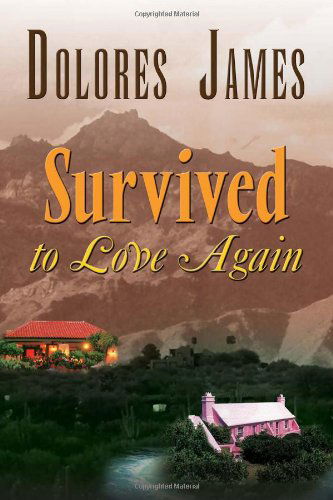 Cover for Dolores James · Survived to Love Again (Paperback Book) (2010)