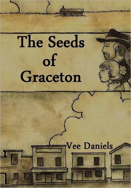 Cover for Vee Daniels · The Seeds of Graceton (Taschenbuch) (2011)
