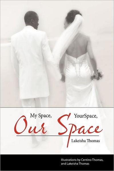 My Space, Your Space, Our Space! - Lakeisha Thomas - Kirjat - Authorhouse - 9781467044639 - torstai 21. kesäkuuta 2012