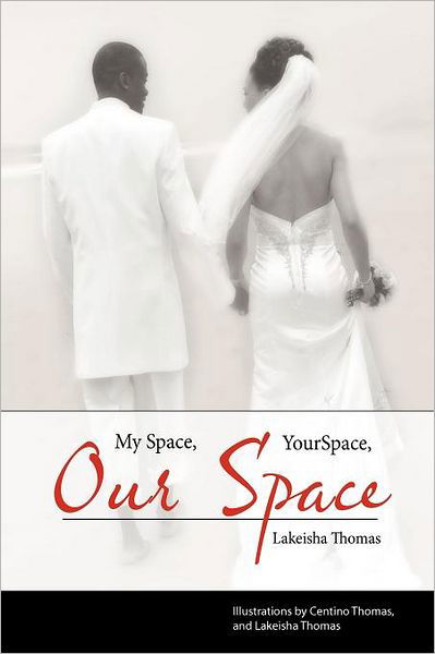 Cover for Lakeisha Thomas · My Space, Your Space, Our Space! (Paperback Bog) (2012)