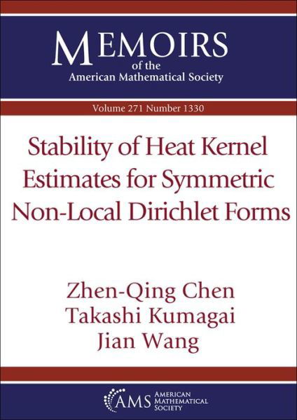 Cover for Zhen-Qing Chen · Stability of Heat Kernel Estimates for Symmetric Non-Local Dirichlet Forms - Memoirs of the American Mathematical Society (Pocketbok) (2021)