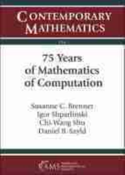 Cover for 75 Years of Mathematics of Computation - Contemporary Mathematics (Paperback Book) (2020)