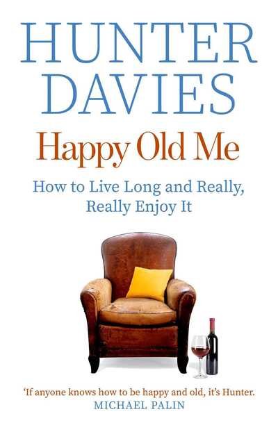 Cover for Hunter Davies · Happy Old Me: How to Live A Long Life, and Really Enjoy It (Paperback Bog) (2020)