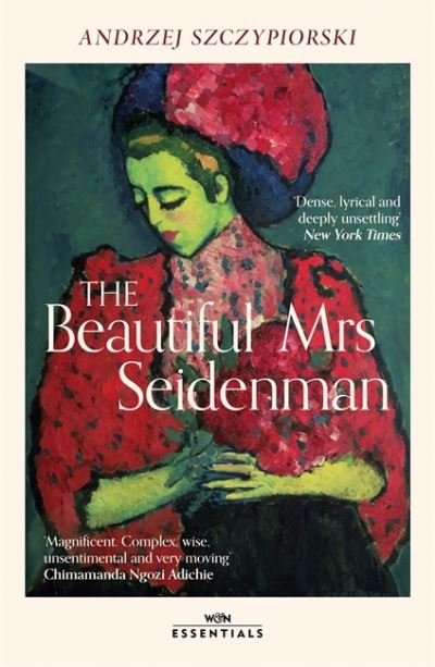 Cover for Andrzej Szczypiorski · The Beautiful Mrs Seidenman: With an introduction by Chimamanda Ngozi Adichie - W&amp;N Essentials (Paperback Bog) (2023)