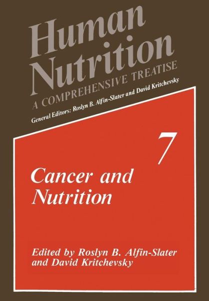 Cover for Roslyn B Alfin-slater · Cancer and Nutrition - Human Nutrition (Paperback Book) [Softcover reprint of the original 1st ed. 1991 edition] (2013)