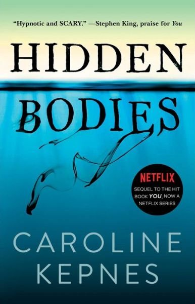 Cover for Caroline Kepnes · Hidden Bodies: (A You Novel) - The You Series (Pocketbok) (2016)