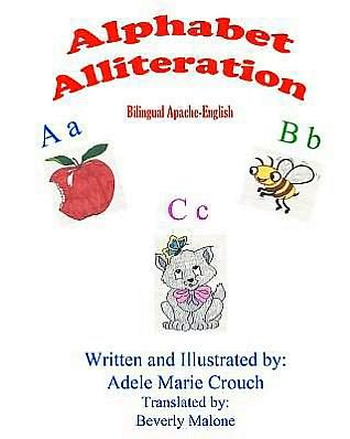 Cover for Adele Marie Crouch · Alphabet Alliteration Bilingual Apache English (Paperback Bog) (2012)