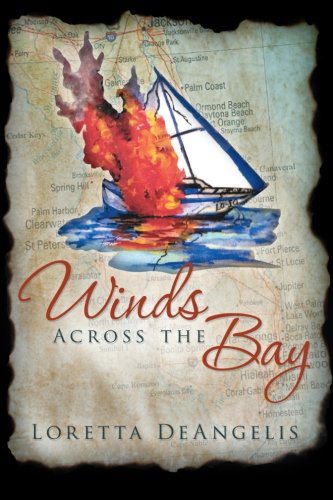 Winds Across the Bay - Loretta Deangelis - Books - ArchwayPublishing - 9781480801639 - August 12, 2013