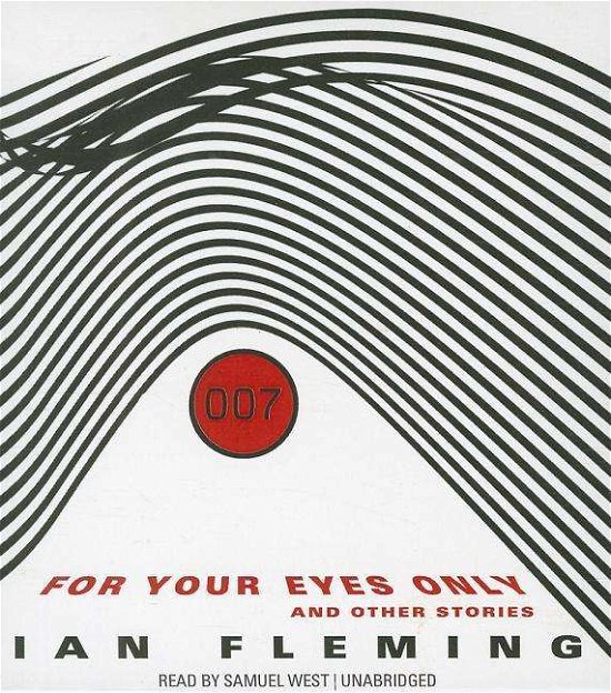 Cover for Ian Fleming · For Your Eyes Only, and Other Stories (James Bond Series, Book 8) (James Bond Novels) (Hörbuch (CD)) [Unabridged edition] (2014)