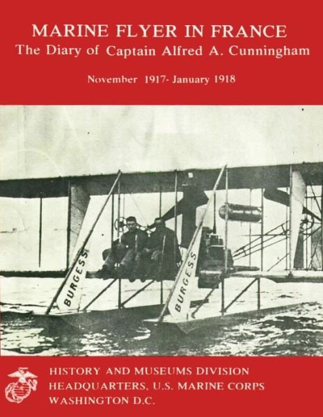 Cover for U S Marine Corps · The Diary of Captain Alfred A. Cunningham, November 1917 - January 1918 (Paperback Book) (2013)