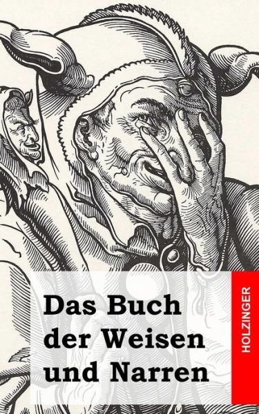 Cover for Anonym · Das Buch Der Weisen Und Narren (Paperback Bog) (2013)