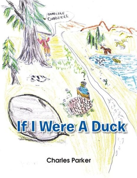 Cover for Charles Parker · If I Were a Duck (Pocketbok) (2014)