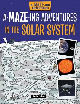 Cover for Lisa Regan · A-Maze-Ing Adventures in the Solar System (Book) (2020)