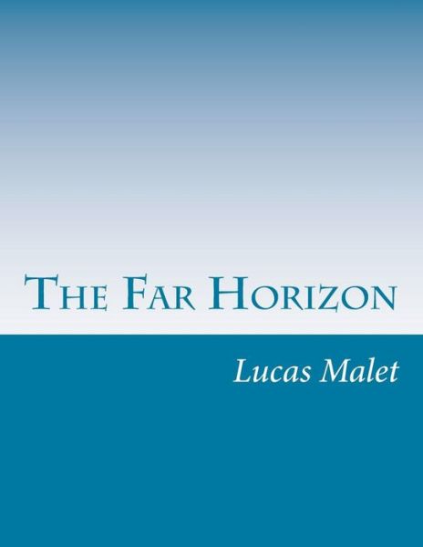 Cover for Lucas Malet · The Far Horizon (Paperback Book) (2014)