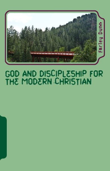 Cover for Farley Dunn · God and Discipleship for the Modern Christian Vol 3: Volume 3 (Paperback Bog) (2014)