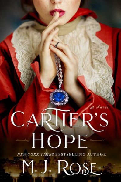 Cartier's Hope: A Novel - M. J. Rose - Books - Atria Books - 9781501173639 - January 28, 2020