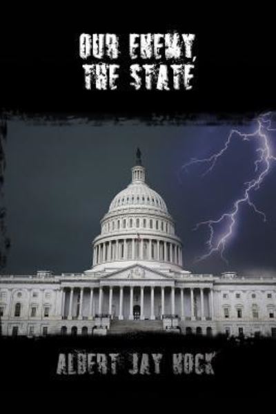 Cover for Albert Jay Nock · Our Enemy, the State (Taschenbuch) (2014)