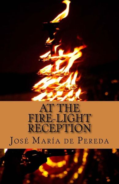 Cover for Jose Maria De Pereda · At the Fire-light Reception (Paperback Book) (2014)