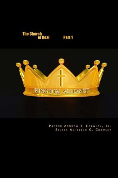 Cover for Pastor Andrew Crawley Jr · The Church of Real: the Uprising Pt 1 (Paperback Book) (2015)